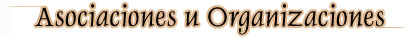Asociaci�n u Organizaciones