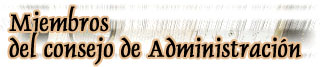 Miembros del consejo de administraci�n
